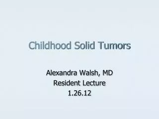 Childhood Solid Tumors