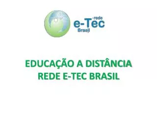 EDUCAÇÃO A DISTÂNCIA REDE E-TEC BRASIL
