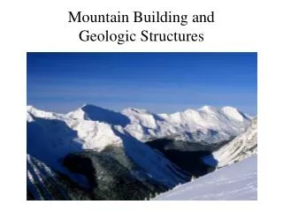 Mountain Building and Geologic Structures
