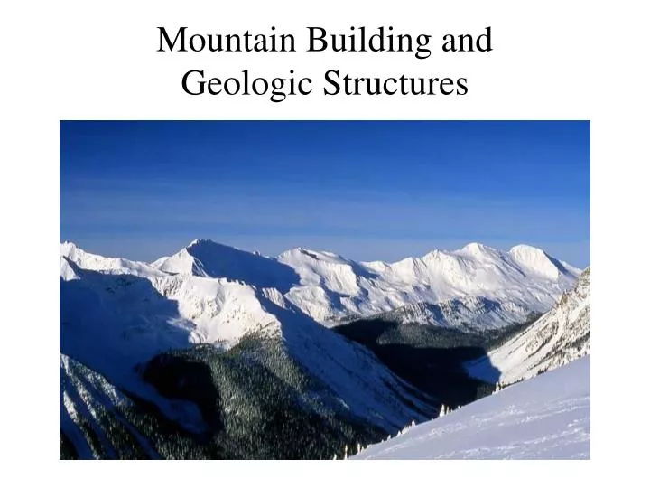 mountain building and geologic structures