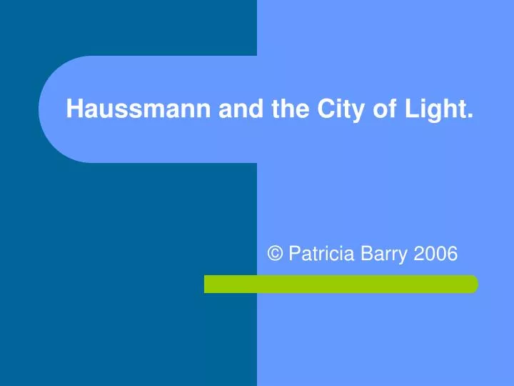 haussmann and the city of light