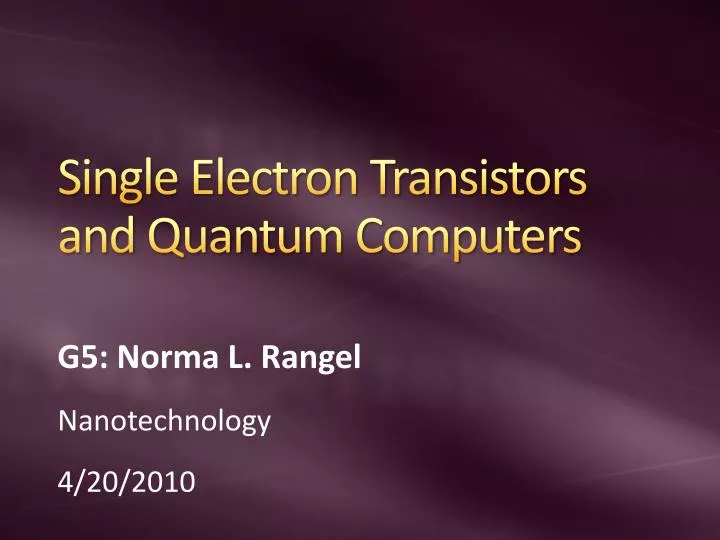 single electron transistors and quantum computers
