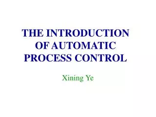 THE INTRODUCTION OF AUTOMATIC PROCESS CONTROL