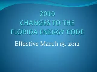 2010 CHANGES TO THE FLORIDA ENERGY CODE