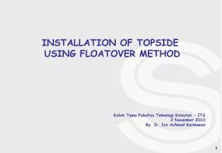 INSTALLATION OF TOPSIDE USING FLOATOVER METHOD