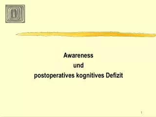 Awareness und postoperatives kognitives Defizit