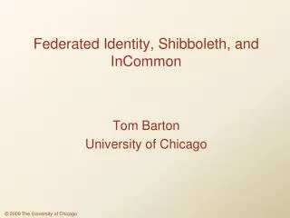 Federated Identity, Shibboleth, and InCommon
