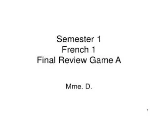 Semester 1 French 1 Final Review Game A