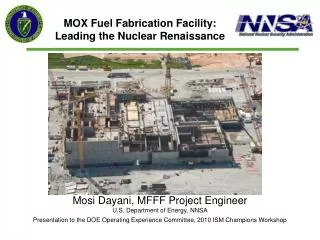 Mosi Dayani, MFFF Project Engineer U.S. Department of Energy, NNSA Presentation to the DOE Operating Experience Committe