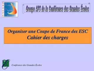 Organiser une Coupe de France des ESC Cahier des charges