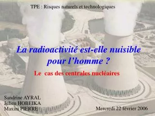 La radioactivité est-elle nuisible pour l’homme ?