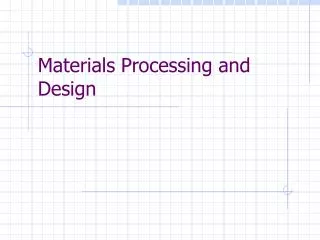 Materials Processing and Design