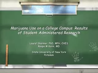 Marijuana Use on a College Campus: Results of Student Administered Research