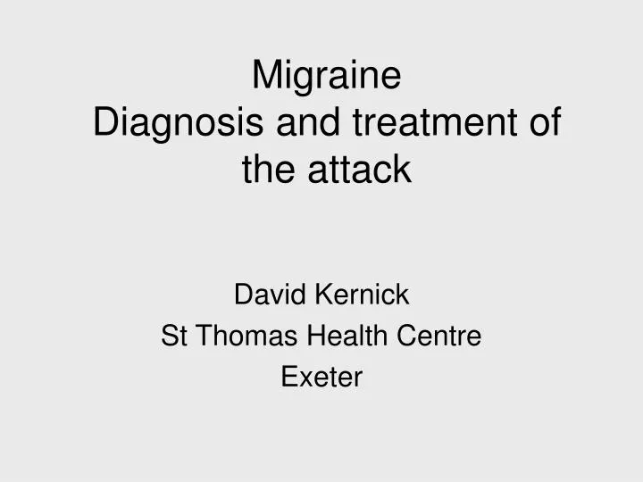 migraine diagnosis and treatment of the attack