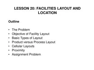 LESSON 20: FACILITIES LAYOUT AND LOCATION