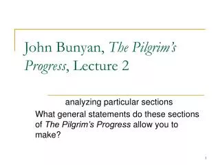 John Bunyan, The Pilgrim’s Progress , Lecture 2