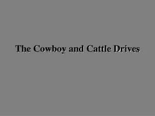 The Cowboy and Cattle Drives