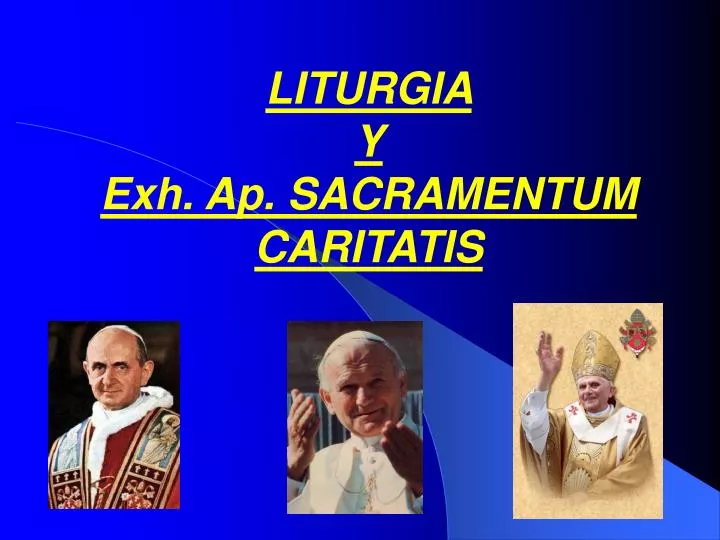 liturgia y exh ap sacramentum caritatis