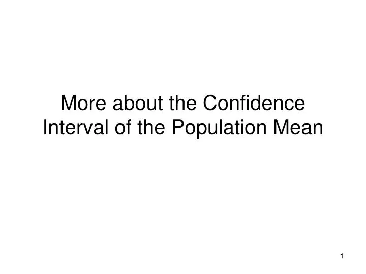 more about the confidence interval of the population mean