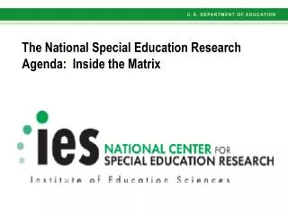 The National Special Education Research Agenda: Inside the Matrix