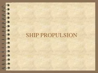SHIP PROPULSION