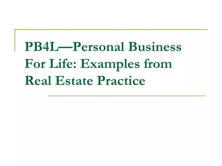 pb4l personal business for life examples from real estate practice