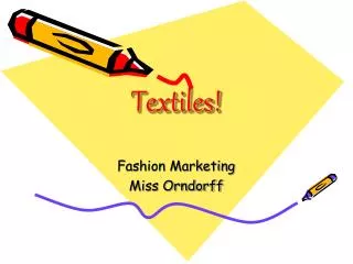 Textiles!
