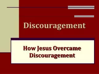 Discouragement