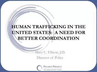 Human Trafficking in the United States: A Need for Better Coordination