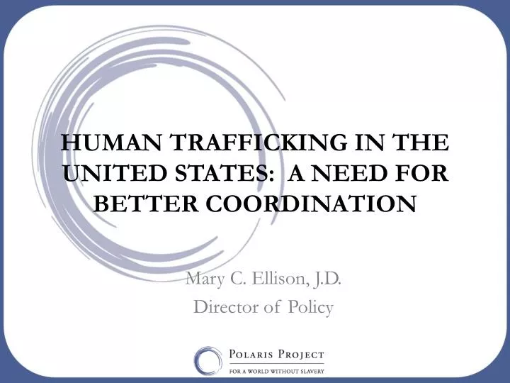 human trafficking in the united states a need for better coordination