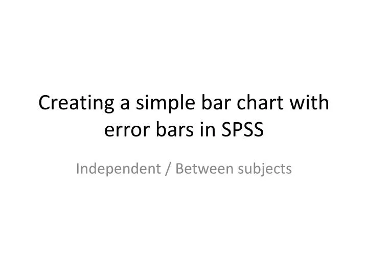creating a simple bar chart with error bars in spss