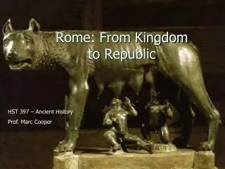 Rome: From Kingdom to Republic