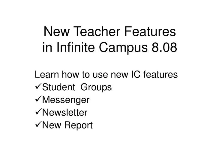 new teacher features in infinite campus 8 08