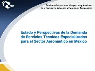 Seminario Internacional – Inspección y Monitoreo de la Sanidad de Materiales y Estructuras Aeronáuticos