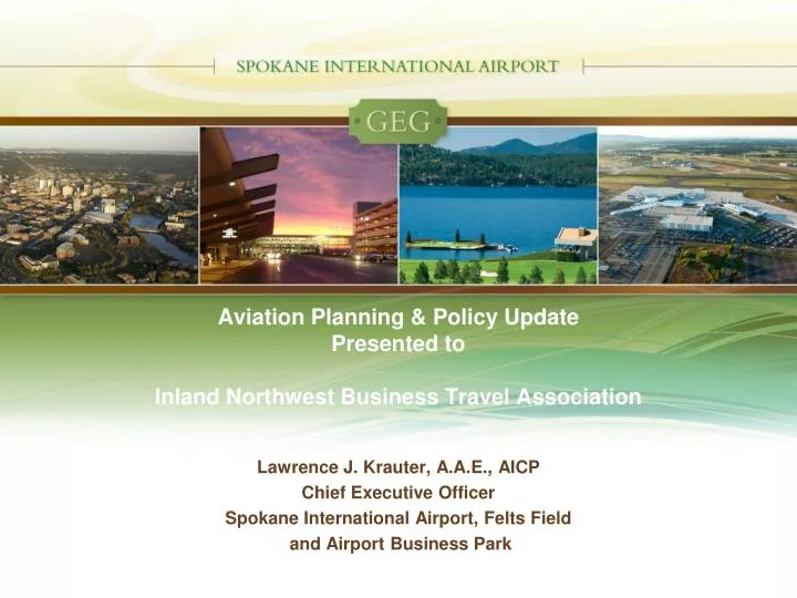 aviation planning policy update presented to inland northwest business travel association