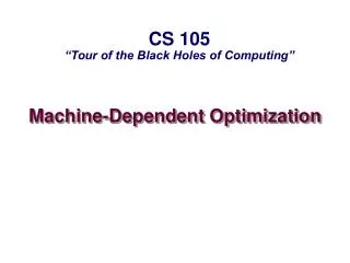 Machine-Dependent Optimization