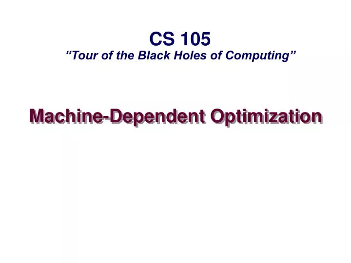 machine dependent optimization