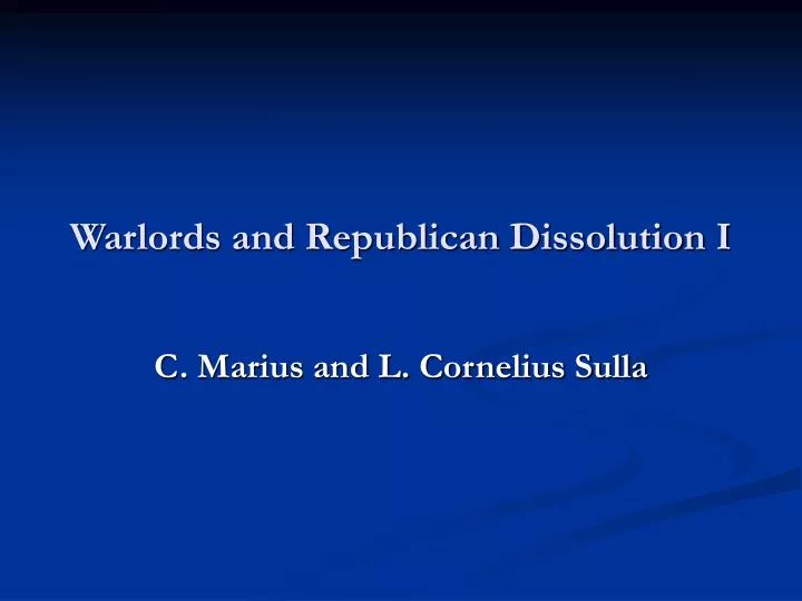 warlords and republican dissolution i