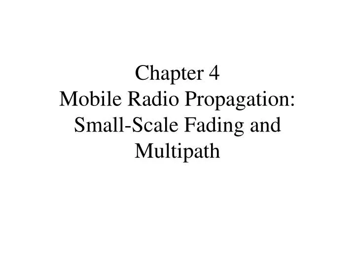 chapter 4 mobile radio propagation small scale fading and multipath