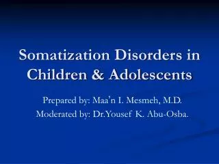 Somatization Disorders in Children &amp; Adolescents