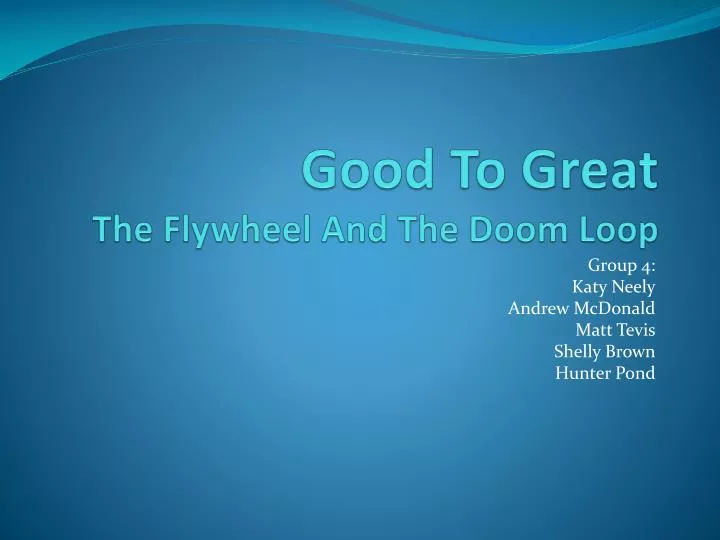 good to great the flywheel and the doom loop