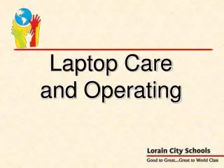 Laptop Care and Operating
