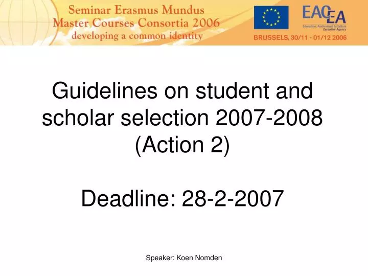 guidelines on student and scholar selection 2007 2008 action 2 deadline 28 2 2007