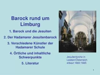 Barock rund um Limburg 1. Barock und die Jesuiten 2. Der Hadamarer Jesuitenbarock 3. Verschiedene Künstler der Hadamarer