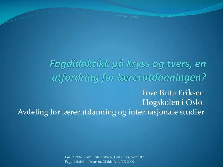 fagdidaktikk p kryss og tvers en utfordring for l rerutdanningen