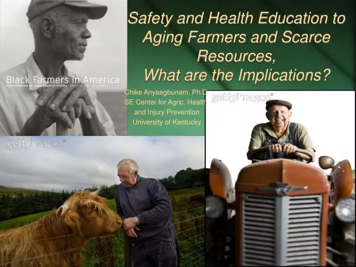 safety and health education to aging farmers and scarce resources what are the implications