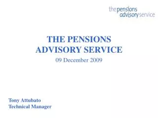 THE PENSIONS ADVISORY SERVICE 09 December 2009