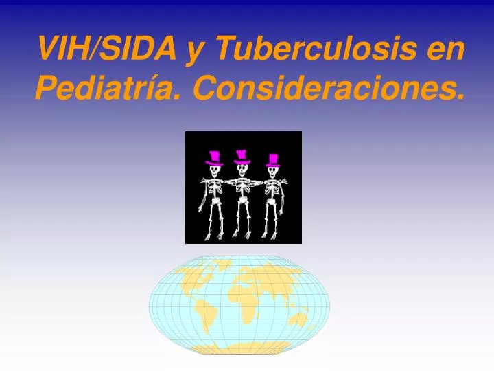 vih sida y tuberculosis en pediatr a consideraciones
