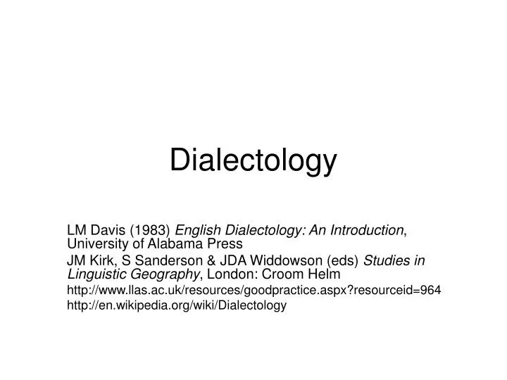 PPT - Dialectology PowerPoint Presentation, Free Download - ID:660027