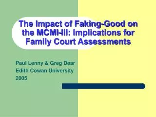 The Impact of Faking-Good on the MCMI-III: Implications for Family Court Assessments